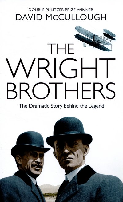 Cover for David McCullough · The Wright Brothers: The Dramatic Story-Behind-the-Story (Hardcover Book) (2015)