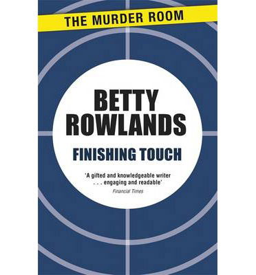 Cover for Betty Rowlands · Finishing Touch - A Melissa Craig Mystery (Paperback Book) (2013)