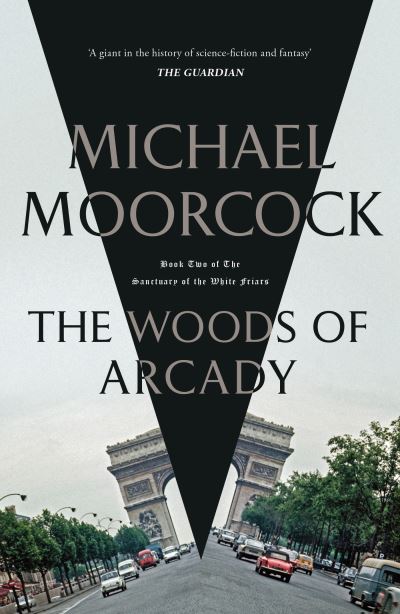 Cover for Michael Moorcock · The Woods of Arcady (Paperback Book) (2024)