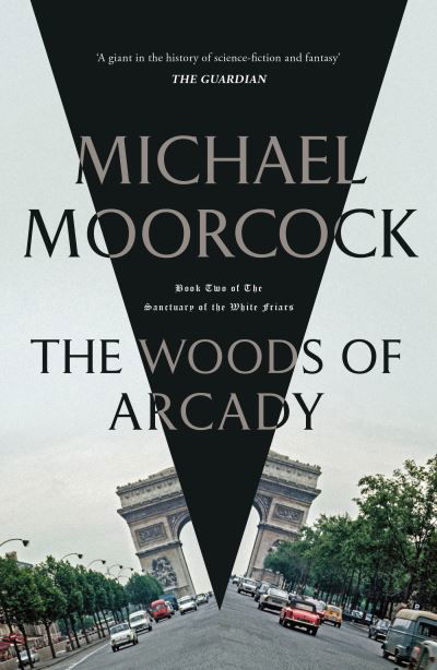 Cover for Michael Moorcock · The Woods of Arcady (Pocketbok) (2024)