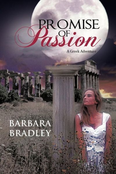 Cover for Barbara Bradley · Promise of Passion: a Greek Adventure (Paperback Book) (2012)