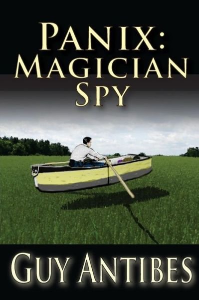 Cover for Guy Antibes · Panix: Magician Spy (Paperback Book) (2012)
