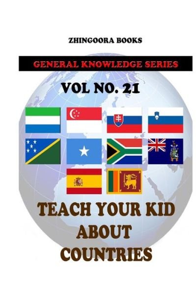 Cover for Zhingoora Books · Teach Your Kids About Countries [vol 21] (Paperback Book) (2012)