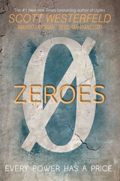 Cover for Scott Westerfeld · Zeroes (Innbunden bok) (2015)