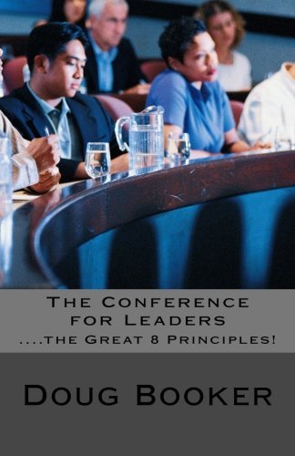Cover for Doug Booker · The Conference for Leaders: Great 8 Leadership Principles (Paperback Bog) (2013)