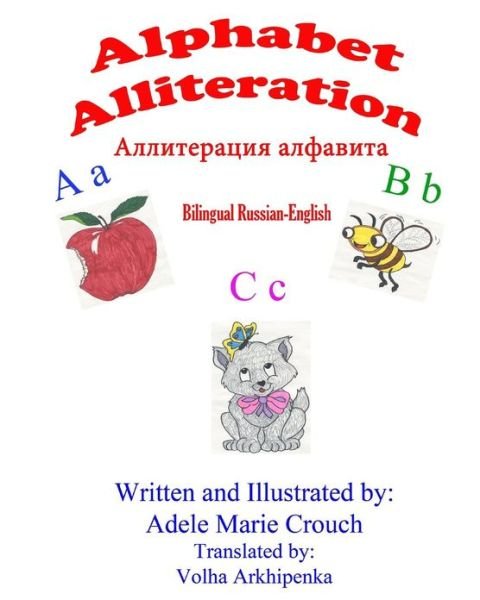 Cover for Adele Marie Crouch · Alphabet Alliteration Bilingual Russian English (Paperback Bog) (2013)