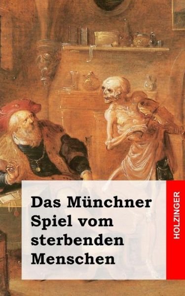 Cover for Anonym · Das Munchner Spiel Vom Sterbenden Menschen (Pocketbok) (2013)