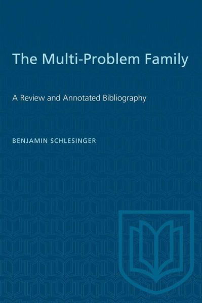 The Multi-Problem Family - Benjamin Schlesinger - Książki - University of Toronto Press - 9781487582364 - 15 grudnia 1963
