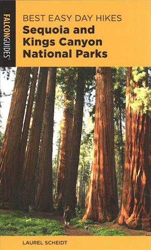 Best Easy Day Hiking Guide and Trail Map Bundle: Sequoia and Kings Canyon National Parks - Laurel Scheidt - Books - Rowman & Littlefield - 9781493042364 - June 11, 2019