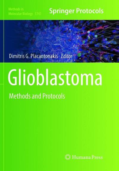 Cover for Glioblastoma: Methods and Protocols - Methods in Molecular Biology (Paperback Book) [Softcover reprint of the original 1st ed. 2018 edition] (2019)