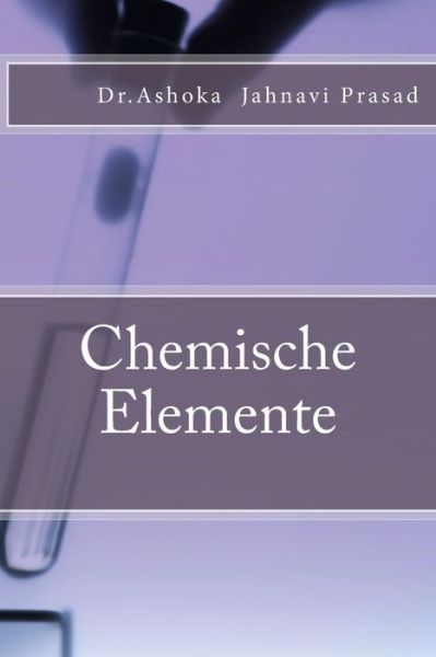 Cover for Ashoka Jahnavi Prasad · Chemische Elemente (Paperback Book) (2014)