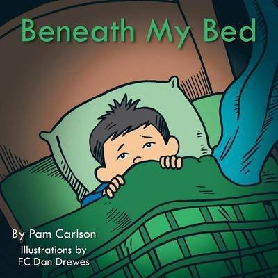 Cover for Pam Carlson · Beneath My Bed (Taschenbuch) (2015)