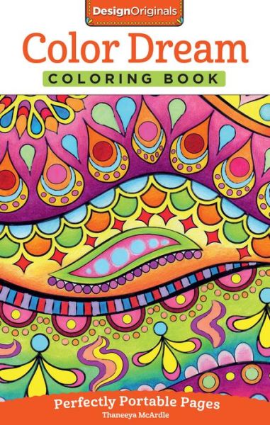 Color Dreams Coloring Book: Perfectly Portable Pages - On-the-Go! Coloring Book - Thaneeya McArdle - Books - Design Originals - 9781497200364 - September 1, 2015