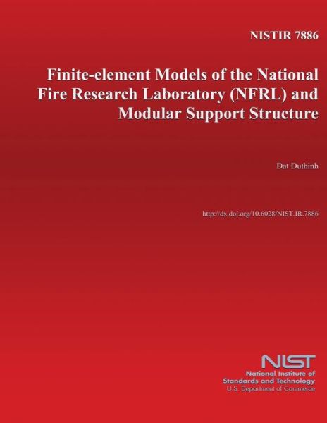 Cover for U S Department of Commerce · Finite-element Models of the National Fire Research Laboratory (Nfrl) and Modular Support Structure (Taschenbuch) (2014)