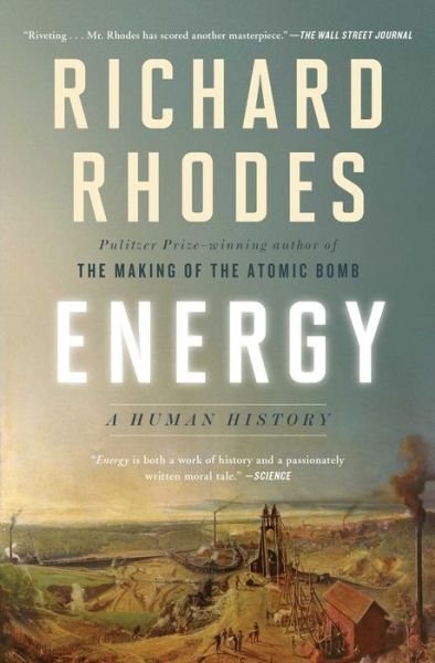 Cover for Richard Rhodes · Energy: A Human History (Paperback Book) (2019)