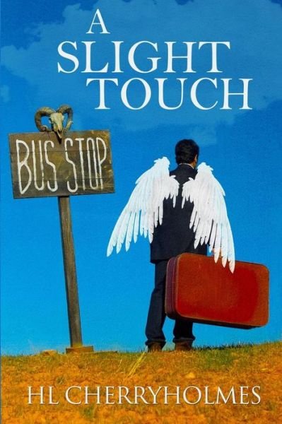 Cover for H L Cherryholmes · A Slight Touch (Paperback Book) (2014)