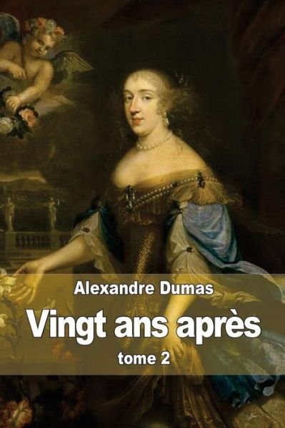 Cover for Alexandre Dumas · Vingt Ans Apres: Tome 2 (Paperback Bog) (2014)
