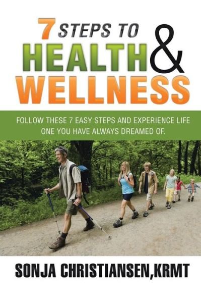 Cover for Krmt Sonja Christiansen · 7 Steps to Health &amp; Wellness (Pocketbok) (2016)