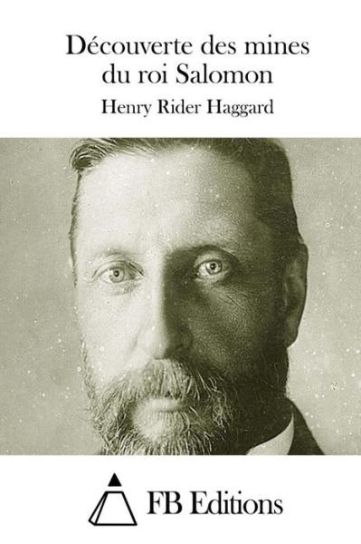 Cover for Henry Rider Haggard · Decouverte Des Mines Du Roi Salomon (Paperback Book) (2015)