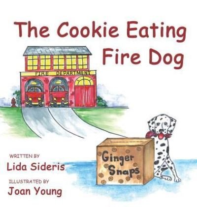 Cover for Lida Sideris · The Cookie Eating Fire Dog (Hardcover bog) (2018)