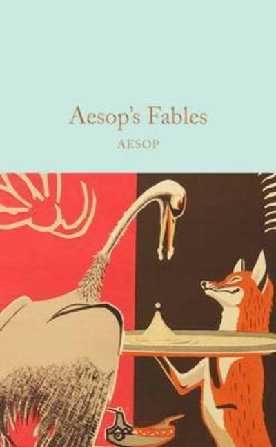 Cover for Aesop · Aesop's Fables - Macmillan Collector's Library (Hardcover bog) [New edition] (2017)