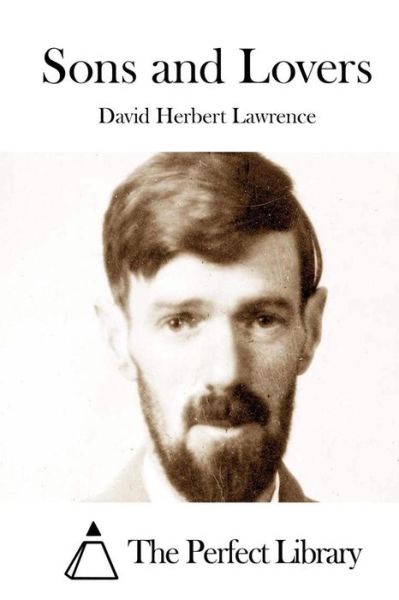 Sons and Lovers - David Herbert Lawrence - Books - Createspace - 9781512008364 - May 2, 2015