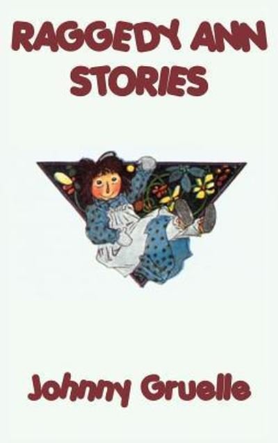 Cover for Johnny Gruelle · Raggedy Ann Stories (Gebundenes Buch) (2018)
