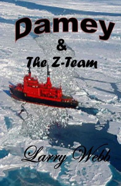 Cover for Larry Webb · Damey &amp; the Z-Team (Paperback Book) (2015)