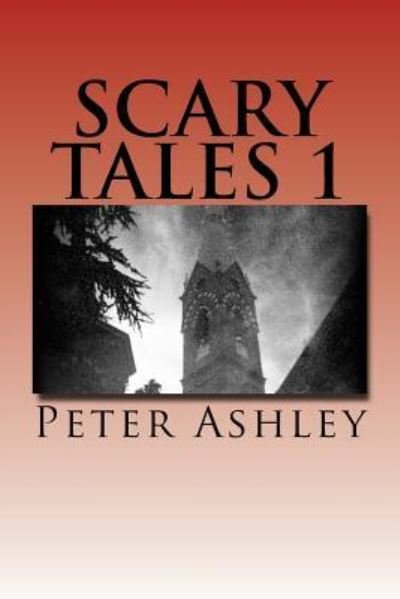 Cover for Peter Ashley · Scary Tales 1 (Paperback Book) (2016)