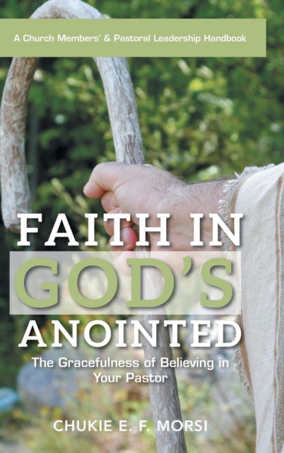 Cover for Chukie E F Morsi · Faith in God's Anointed (Hardcover Book) (2016)