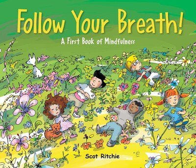 Cover for Scot Ritchie · Folow Your Breath!: A First Book of Mindfulness (Gebundenes Buch) (2020)