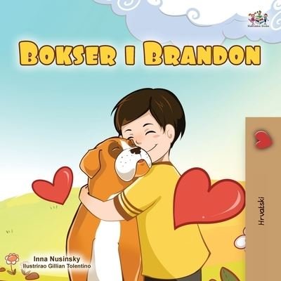 Boxer and Brandon - Kidkiddos Books - Bøger - Kidkiddos Books Ltd. - 9781525949364 - 19. februar 2021