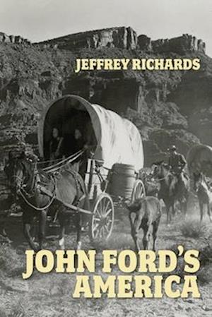 Cover for Jeffrey Richards · John Ford's America (Paperback Book) (2026)