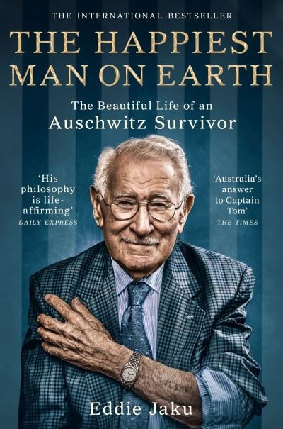 Cover for Eddie Jaku · The Happiest Man on Earth: The Beautiful Life of an Auschwitz Survivor (Paperback Bog) (2022)