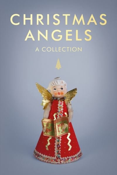 Cover for Rowan Dobson · Christmas Angels: A Collection (Hardcover Book) (2020)