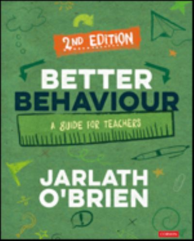 Cover for Jarlath O'Brien · Better Behaviour: A Guide for Teachers (Paperback Book) [2 Revised edition] (2021)