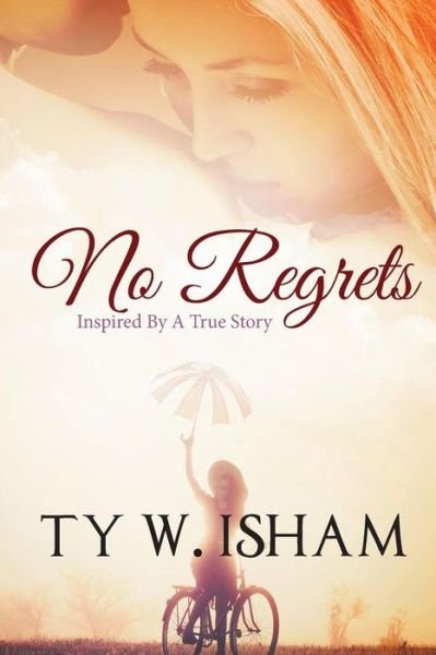 Cover for Ty W Isham · No Regrets (Paperback Book) (2015)