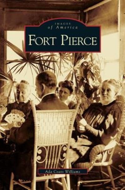 Cover for ADA Coats Williams · Fort Pierce (Innbunden bok) (2003)