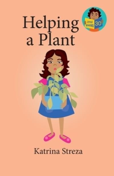 Cover for Katrina Streza · Helping a Plant (Book) (2023)