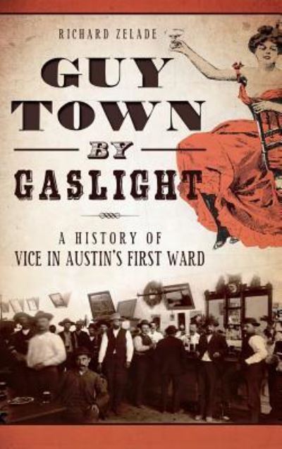 Cover for Richard Zelade · Guy Town by Gaslight (Hardcover Book) (2014)