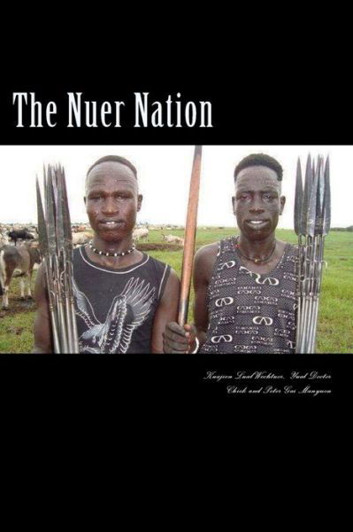 Cover for Yual Doctor Chiek · The Nuer Nation (Paperback Book) (2016)