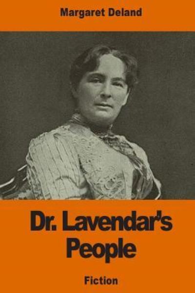 Cover for Margaret Deland · Dr. Lavendar's People (Paperback Book) (2016)