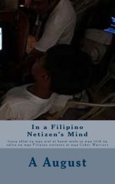 Cover for A August · In a Filipino Netizen's Mind (Paperback Book) (2017)