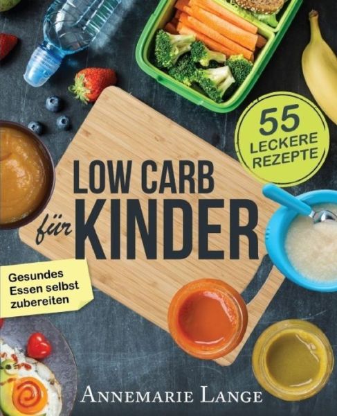 Cover for Annemarie Lange · Low Carb fur Kinder (Paperback Book) (2017)