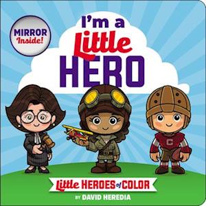 Little Heroes Of Color: I'M A Little Hero - David Heredia - Books - - 9781546180364 - May 20, 2025