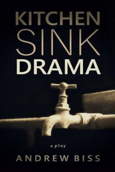 Cover for Andrew Biss · Kitchen Sink Drama (Paperback Bog) (2017)