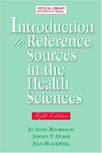 Introduction to Reference Sources in the Health Sciences - Jo Anne Boorkman - Bücher - Neal-Schuman Publishers Inc - 9781555706364 - 2008
