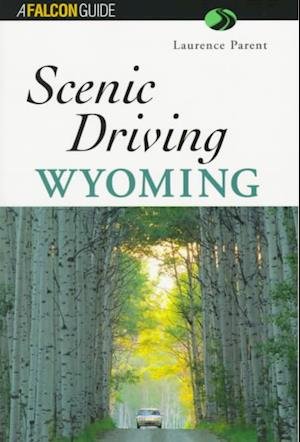 Cover for Laurence Parent · Wyoming - Falcon Guides Scenic Driving (Paperback Bog) (1997)
