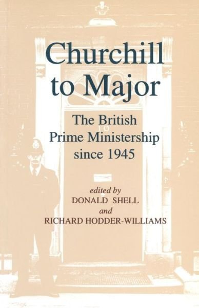 Cover for R.L. Borthwick · Churchill to Major: The British Prime Ministership since 1945: The British Prime Ministership since 1945 (Pocketbok) [Edition Unstated edition] (1995)