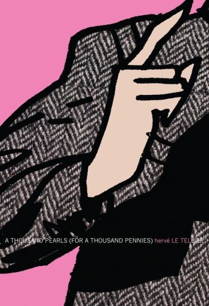 A Thousand Pearls (for a Thousand Pennies) - French Literature Series - Herve Le Tellier - Książki - Dalkey Archive Press - 9781564786364 - 1 września 2011